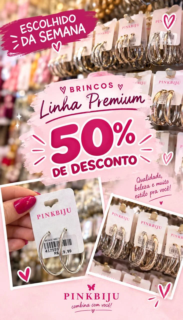 Escolhido da Semana: brincos linha premium com 50% de desconto — argolas prateadas e douradas na vitrine da PinkBiju
